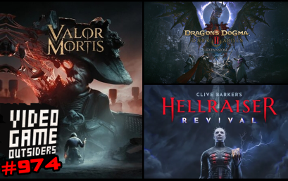 Episode #974 – Valor Mortis, Hellraiser, Dragon’s Dogma II Dark Arisen DLC
