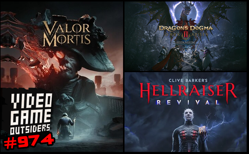 Episode #974 – Valor Mortis, Hellraiser, Dragon’s Dogma II Dark Arisen DLC